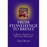 From Stonehenge To Brexit: A Brief Survey of British History