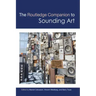 The Routledge Companion to Sounding Art