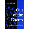 Out of the Ghetto: The Social Background of Jewish Emancipation, 1770-1870
