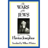 THE WARS OF THE JEWS or History of the Destruction of Jerusalem