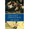 Advent and Christmas with the Saints