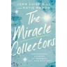 The Miracle Collectors: Uncovering Stories of Wonder, Joy, and Mystery