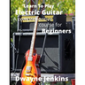 Learn To Play Electric Guitar