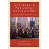 Rethinking the Age of Revolutions: France and the Birth of the Modern World