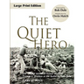 The Quiet Hero: The Untold Medal of Honor Story of George E. Wahlen at the Battle for Iwo Jima
