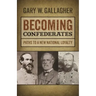 Becoming Confederates: Paths to a New National Loyalty