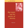 Rap Music and the Poetics of Identity