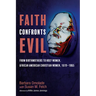 Faith Confronts Evil: From Birthmothers to Holy Women, African American Christian Women, 1619-1865