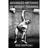 Advanced Methods of Weight Training: (Original Version, Restored)