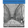 Engineered Irony: Octave Chanute's Kansas City Bridge for Trains and Teams, 1867-1917