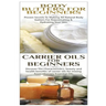Body Butters for Beginners & Carrier Oils for Beginners