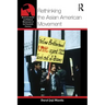 Rethinking the Asian American Movement