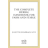 The Complete Herbal Handbook for Farm and Stable
