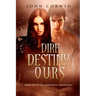 Dire Destiny of Ours: Book 10 of the Overworld Chronicles