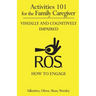 Activities 101 for the Family Caregiver: Visually and Cognitively Impaired