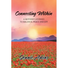 Connecting Within: A Mother's Journey to Balance, Peace and Joy