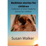 Bedtime stories for children: Collection of short bedtime stories for children