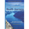 Inspired Health Journeys: Take Charge of Your Health and Live a Life of Vibrant Wellness