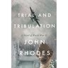 Trial and Tribulation: A Novel of World War II