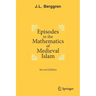 Episodes in the Mathematics of Medieval Islam