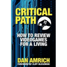Critical Path: How to Review Videogames for a Living
