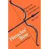 Heracles' Bow: Essays On The Rhetoric & Poetics Of The Law