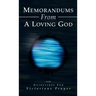 Memorandums From A Loving God