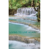 Living to Live Again