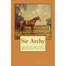 Sir Archy: Legend of the Roanoke Valley