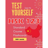 Test Yourself HSK 1 2 3 Standard Course Flashcards: Chinese proficiency mock test level 1 to 3 workbook