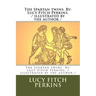 The Spartan twins. By: Lucy Fitch Perkins. / illustrated by the author /