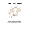 The Cow's Story