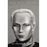 PALE SKIN, GIANTS, and the GREAT TRANSITION