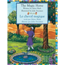 The Magic Horse -- Le cheval magique: English-French Edition