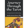 Journey Through the Tarot: An Integrated System for Holistic Healing