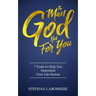 The Man God Has For You: 7 traits to Help You Determine Your Life Partner
