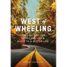 West of Wheeling: How I Quit My Job, Broke the Law & Biked to a Better Life