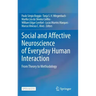 Social and Affective Neuroscience of Everyday Human Interaction: From Theory to Methodology