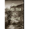 The Past Has No Regrets
