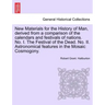 New Materials for the History of Man, Derived from a Comparison of the Calendars and Festivals of Nations. No. I. the Festival of the Dead. No. II. As