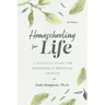 Homeschooling for Life: A Practical Guide for Emotional and Spiritual Growth