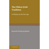 The Oldest Irish Tradition: A Window on the Iron Age