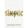 Jesus Skeptic: A Journalist Explores the Credibility and Impact of Christianity