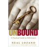 Unbound: A Practical Guide to Deliverance from Evil Spirits