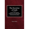 The Doctrine of Faith A Study of the Augsburg Confession and Contemporary Ecumenical Documents