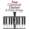 Easy Classical Clarinet & Piano Duets: Featuring Music of Vivaldi, Mozart, Handel and Other Composers