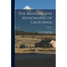 The Missions and Missionaries of California; Volume 4