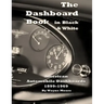 The Dashboard Book in Black & White: American Car Dashboards 1899-1969