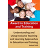 Award in Education and Training: Understanding and Using Inclusive Teaching and Learning Approaches in Education and Training