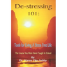 De-stressing 101: Tools for Living a Stress-Free Life